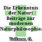 Die Erkenntnis der Natur: Beiträge zur modernen Naturphilosophie.
