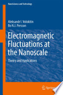 Electromagnetic Fluctuations at the Nanoscale [E-Book] : Theory and Applications /