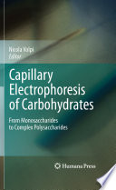 Capillary Electrophoresis of Carbohydrates [E-Book] : From Monosaccharides to Complex Polysaccharides /