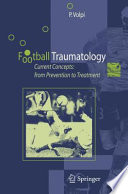 Football Traumatology [E-Book] : Current Concepts: from Prevention to Treatment /