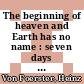 The beginning of heaven and Earth has no name : seven days with second-order cybernetics [E-Book] /