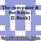 The computer & the brain / [E-Book]