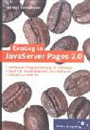 Einstieg in Java Server Pages 2.0 /