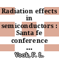 Radiation effects in semiconductors : Santa fe conference on radiation effects in semiconductors : Santa-Fe, NM, 03.10.67-05.10.67.