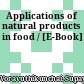 Applications of natural products in food / [E-Book]