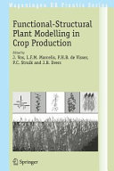 Functional-structural plant modelling in crop production /