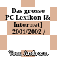 Das grosse PC-Lexikon [& Internet] 2001/2002 /