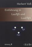 Einführung in LuaTEX und LuaLATEX /