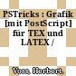 PSTricks : Grafik [mit PostScript] für TEX und LATEX /