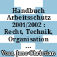 Handbuch Arbeitsschutz 2001/2002 : Recht, Technik, Organisation in der Unternehmenspraxis /