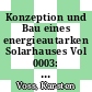 Konzeption und Bau eines energieautarken Solarhauses Vol 0003: Detailergebnisse Komponenten und Systeme.