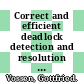 Correct and efficient deadlock detection and resolution in distributed database systems.