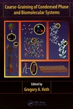 Coarse-graining of condensed phase and biomolecular systems /