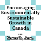Encouraging Environmentally Sustainable Growth in Canada [E-Book] /