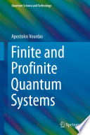 Finite and Profinite Quantum Systems [E-Book] /