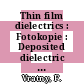 Thin film dielectrics : Fotokopie : Deposited dielectric thin films : symposium : Electrochemical Society : national meeting. 0134 : Montreal, 07.10.68-11.10.68.