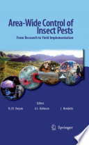 Area-Wide Control of Insect Pests [E-Book] : From Research to Field Implementation /