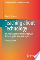 Teaching about technology : an introduction to the philosophy of technology for non-philosophers [E-Book] /
