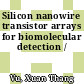 Silicon nanowire transistor arrays for biomolecular detection /