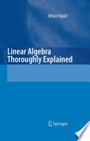 Linear Algebra Thoroughly Explained [E-Book] /
