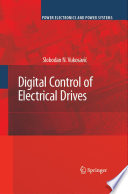 Digital Control of Electrical Drives [E-Book] /