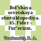 Bol'shaya sovetskaya ehntsiklopediya. 45. Fider - Fur'erizm.