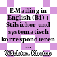 E-Mailing in English (B1) : Stilsicher und systematisch korrespondieren [E-Book] /