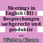 Meetings in English (B1) : Besprechungen sachgerecht und produktiv gestalten [E-Book] /