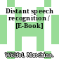 Distant speech recognition / [E-Book]