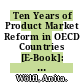 Ten Years of Product Market Reform in OECD Countries [E-Book]: Insights from a Revised PMR Indicator /