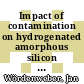 Impact of contamination on hydrogenated amorphous silicon thin films & solar cells /