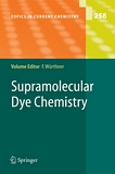 Supramolecular dye chemistry [E-Book] /