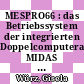 MESPRO66 : das Betriebssystem der integrierten Doppelcomputeranlage MIDAS am FR2 Programmbeschreibung /