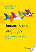 Domain-Specific Languages [E-Book] : Effective Modeling, Automation, and Reuse /