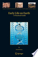 Early Life on Earth [E-Book] : A Practical Guide /