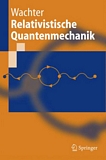 Relativistische Quantenmechanik [E-Book] /