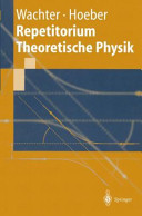 Repetitorium theoretische Physik /