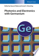 Photonics and electronics with germanium [E-Book] /