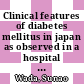 Clinical features of diabetes mellitus in japan as observed in a hospital outpatient clinic [E-Book]