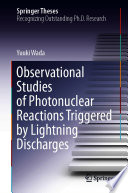 Observational Studies of Photonuclear Reactions Triggered by Lightning Discharges [E-Book] /