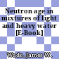 Neutron age in mixtures of light and heavy water [E-Book]