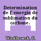 Determination de l' energie de sublimation du carbone.