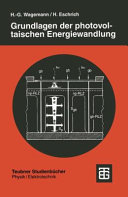 Grundlagen der photovoltaischen Energieumwandlung: Solarstrahlung, Halbleitereigenschaften und Solarzellenkonzepte.