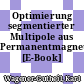 Optimierung segmentierter Multipole aus Permanentmagneten [E-Book] /