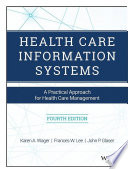 Health care information systems : a practical approach for health care management [E-Book] /