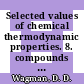 Selected values of chemical thermodynamic properties. 8. compounds of uranium, protactunium, thorium, actinium, and the alkali metals /