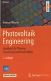 Photovoltaik Engineering : Handbuch für Planung, Entwicklung und Anwendung /