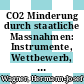 CO2 Minderung durch staatliche Massnahmen: Instrumente, Wettbewerb, Akzeptanz: Tagung : Bonn, 04.11.92 /