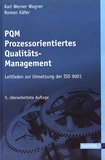 PQM Prozessorientiertes Qualitätsmanagement : Leitfaden zur Umsetzung der ISO 9001 /