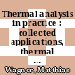 Thermal analysis in practice : collected applications, thermal analysis /